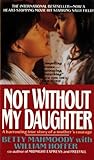 Not Without My Daughter by Betty Mahmoody