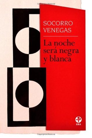 La noche será negra y blanca (Kindle Edition)