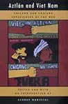 Aztlan and Viet Nam: Chicano and Chicana Experiences of the War (American Crossroads) Aztlan and Viet Nam: Chicano and Chicana Experiences of the War (American Crossroads)