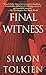 Final Witness by Simon Tolkien
