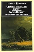 Edgar Huntly or, Memoirs of a Sleep-Walker