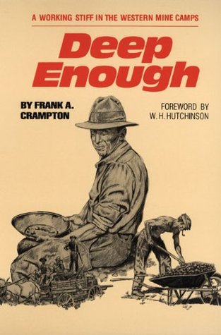 Deep Enough: A Working Stiff in the Western Mine Camps (Paperback)