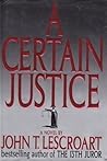 A Certain Justice by John Lescroart