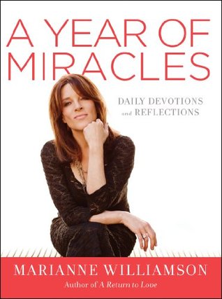 A Year of Miracles: Daily Devotions and Reflections (The Marianne Williamson Series)