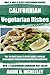 Top 30 Only N Only 3 Steps CALIFORNIAN VEGETARIAN Recipes For Everyone
