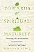 Towards Spiritual Maturity