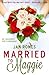 Married to Maggie
