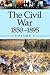 The Civil War, 1850-1895