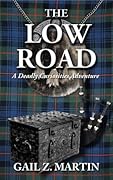 The Low Road (A Deadly Curiosities Adventure, #6)