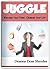 JUGGLE (Manage Your Time...Change Your Life!)