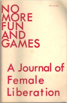 No More Fun and Games, a Journal of Female Liberation (Issue #2, February 1969)