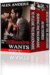 Boxed Set : What the Billionaire Wants