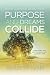 When Purpose and Dreams Col...