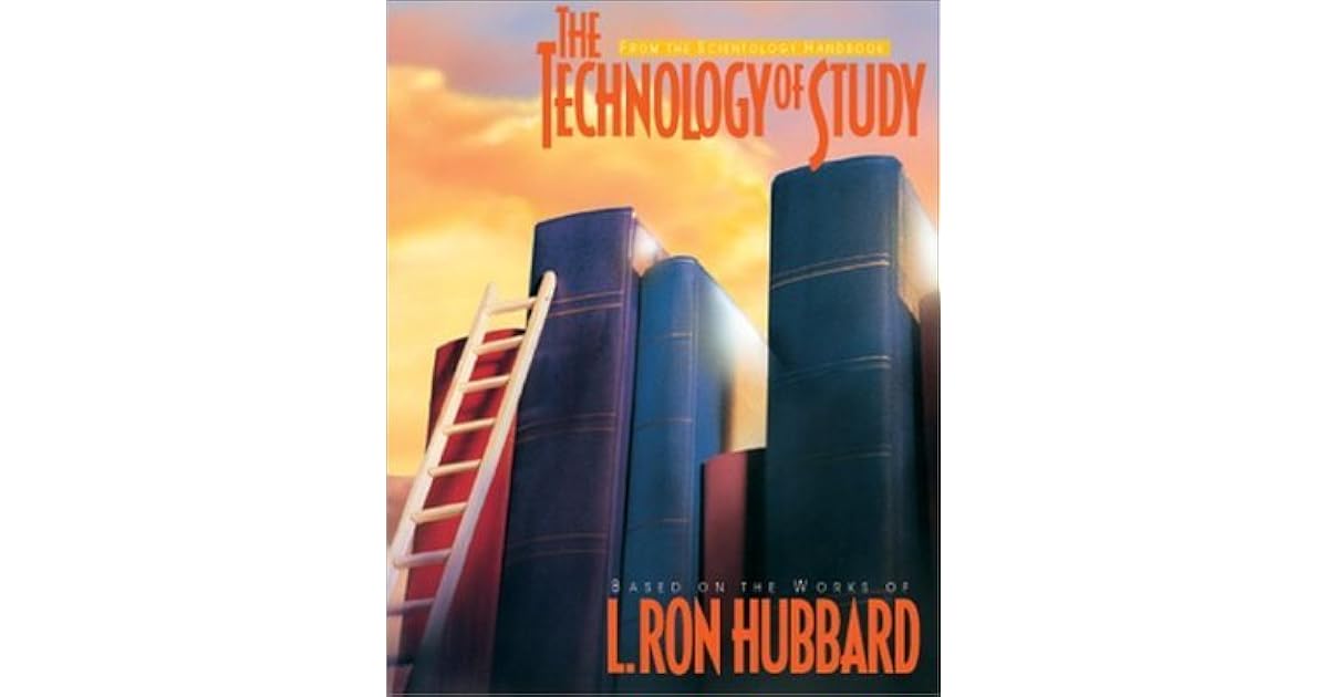 The Technology of Study from the Scientology Handbook by L. Ron Hubbard
