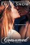 Consumed by Emily Snow
