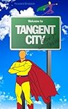 Welcome to Tangent City – Don't Go There: Reference Guide for Artists, Cartoonists, Designers, Illustrators and Painters Welcome to Tangent City – Don't Go There: Reference Guide for Artists, Cartoonists, Designers, Illustrators and Painters