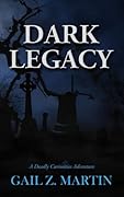 Dark Legacy (A Deadly Curiosities Adventure, #3)