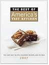 The Best of America's Test Kitchen 2007: The Year's Best Recipes, Equipment Reviews, and Tastings