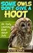 Some Owls Don't Give a Hoot an early learning book about owls by Katie Apple