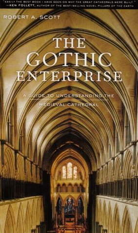 The Gothic Enterprise: A Guide to Understanding the Medieval Cathedral (Paperback)