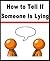 How to Tell if Someone is Lying