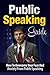 Public Speaking Guide: How ...