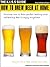 How To Brew Beer At Home (The KISS Guide Book 7)
