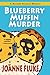 Blueberry Muffin Murder (Hannah Swensen, #3)