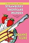 Strawberry Shortcake Murder by Joanne Fluke