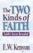 The Two Kinds of Faith
