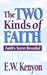 The Two Kinds of Faith