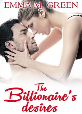 The Billionaire's Desires Vol. 2 (The Billionaire's Desires, #2)