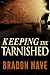 Keeping the Tarnished