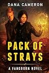 Pack of Strays by Dana Cameron