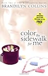 Color the Sidewalk for Me (Bradleyville Series, #2)