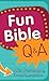 Fun Bible Q & A: 1250 Challenging Trivia Questions