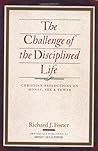 The Challenge of the Disciplined Life by Richard J. Foster
