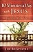 10 Minutes a Day with Jesus by Jim Reapsome
