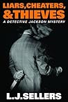 Book cover for Liars, Cheaters, & Thieves (Detective Jackson Mystery, #6)
