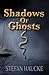 Shadows of Ghosts