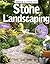 Ideas & How-To: Stone Landscaping