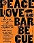 Peace, Love, and Barbecue by Mike  Mills