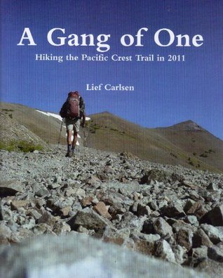 A Gang of One - Hiking the Pacific Crest Trail (Kindle Edition)