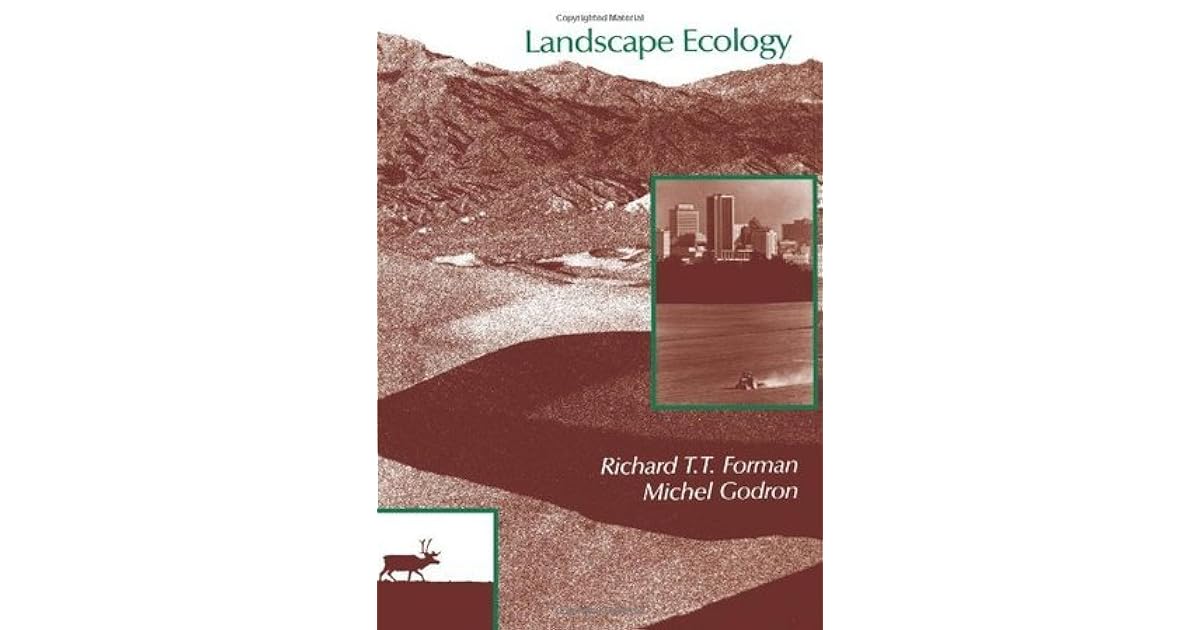 Landscape Ecology by Richard T.T. Forman
