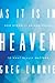 As It Is in Heaven: How Eternity Brings Focus to What Really Matters