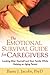 The Emotional Survival Guide for Caregivers by Barry J. Jacobs PsyD