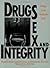 Drugs, Sex, and Integrity by Daniel F. Polish