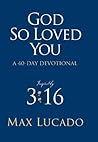 God So Loved You: A 40-Day Devotional for Spiritual Growth (40 Daily Devotions)