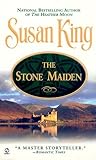 The Stone Maiden by Susan King