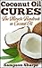 Coconut Oil Cures by Sampson Sharpe